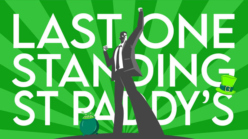 Last One Standing: St. Paddy's